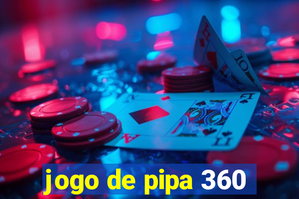 jogo de pipa 360